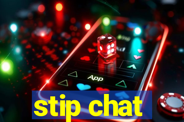 stip chat